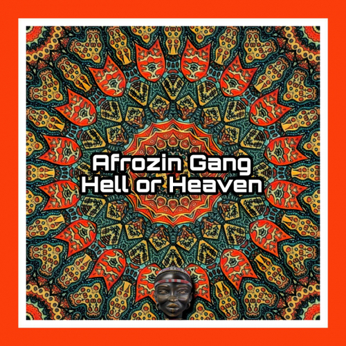 Afrozin Gang - Hell or Heaven [CAT698035]